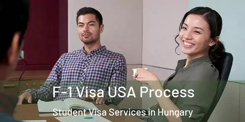  F-1 Visa USA Process Student Visa Services in Hungary