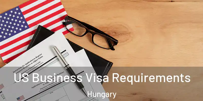  US Business Visa Requirements Hungary