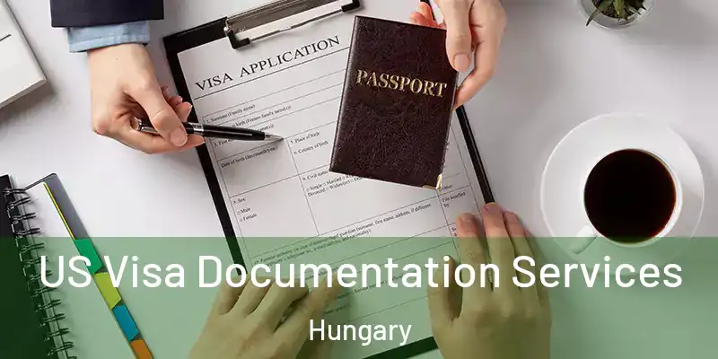  US Visa Documentation Services Hungary