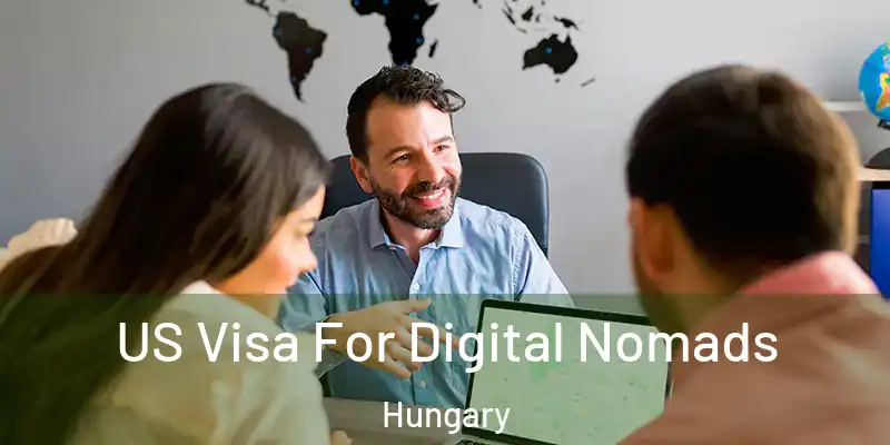  US Visa For Digital Nomads Hungary
