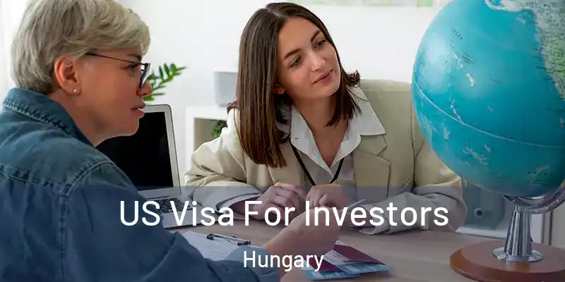  US Visa For Investors Hungary