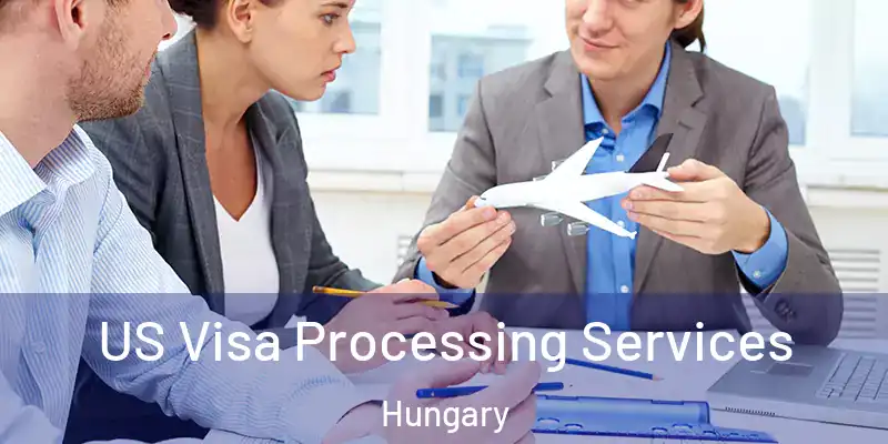  US Visa Processing Services Hungary