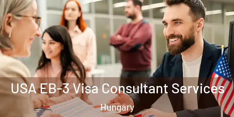  USA EB-3 Visa Consultant Services Hungary